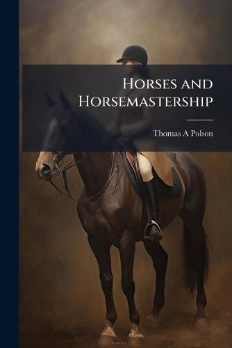 Horses and Horsemastership