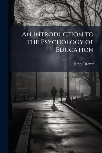An Introduction to the Psychology of Education