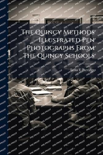 The Quincy Methods Illustrated Pen Photographs From The Quincy Schools