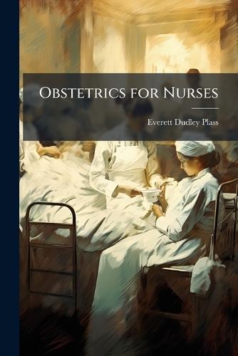 Obstetrics for Nurses