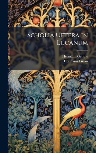 Scholia Uetera in Lucanum