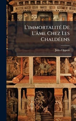 L'immortalitÃ(c) De L'âme Chez Les ChaldÃ(c)ens