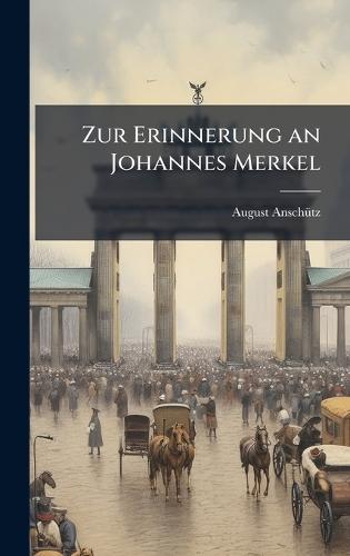 Zur Erinnerung an Johannes Merkel