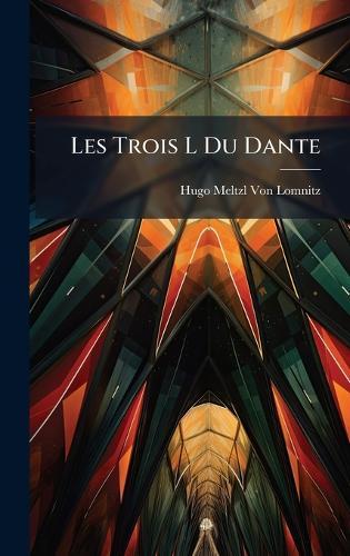 Les Trois L Du Dante
