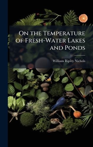 On the Temperature of Fresh-Water Lakes and Ponds