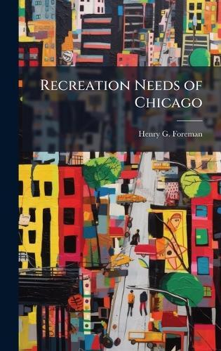 Recreation Needs of Chicago