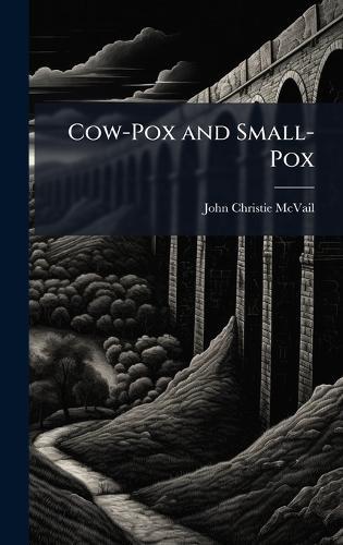 Cow-Pox and Small-Pox