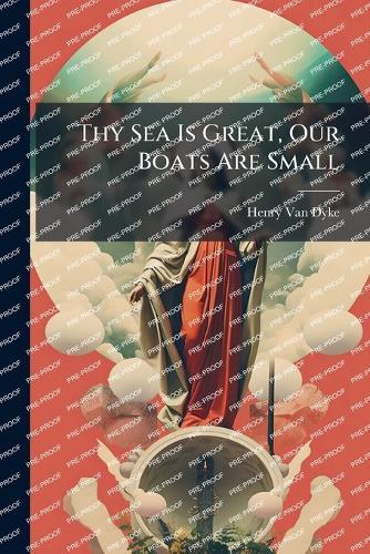 Thy Sea Is Great, Our Boats Are Small
