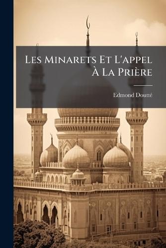Les Minarets Et L'appel Ã La Prière