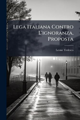Lega Italiana Contro L'ignoranza, Proposta