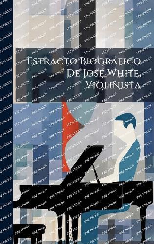Estracto Biografico De JosÃ(c) White, Violinista