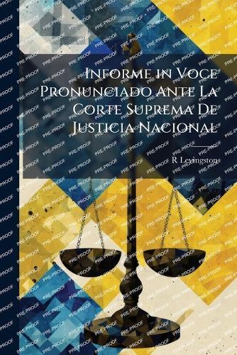 Informe in Voce Pronunciado Ante La Corte Suprema De Justicia Nacional