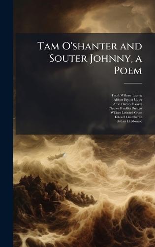 Tam O'shanter and Souter Johnny, a Poem