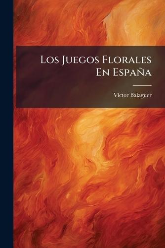 Los Juegos Florales En España