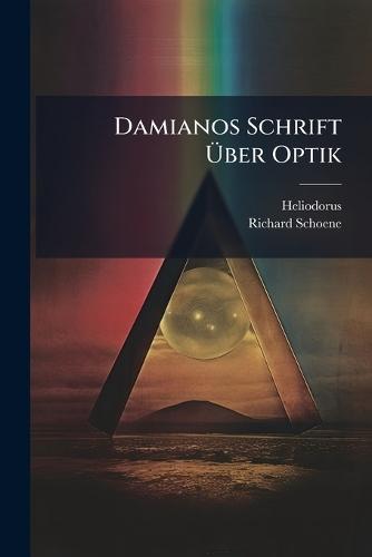 Damianos Schrift Ãber Optik