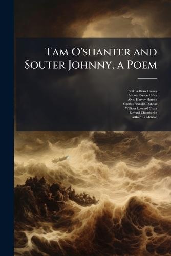Tam O'shanter and Souter Johnny, a Poem