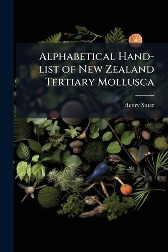Alphabetical Hand-list of New Zealand Tertiary Mollusca