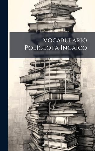 Vocabulario PolÃ-glota Incaico