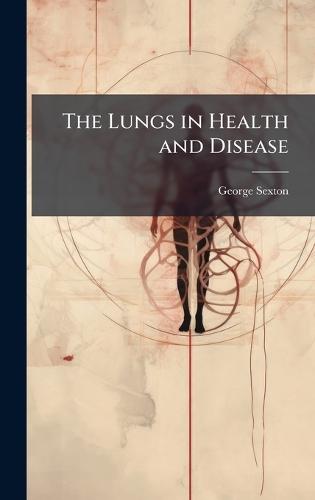 The Lungs in Health and Disease
