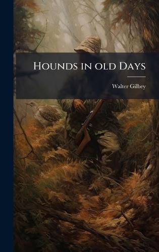 Hounds in old Days