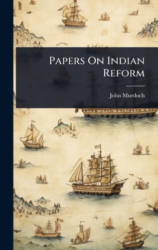 Papers On Indian Reform