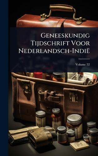 Geneeskundig Tijdschrift Voor Nederlandsch-IndiÃ