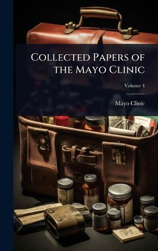 Collected Papers of the Mayo Clinic