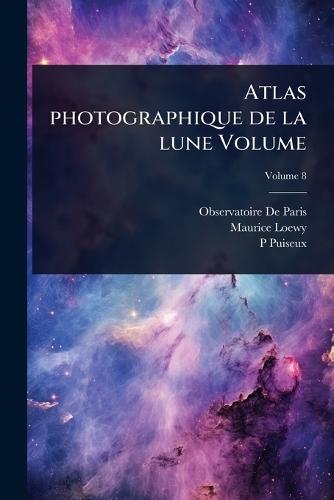 Atlas photographique de la lune Volume
