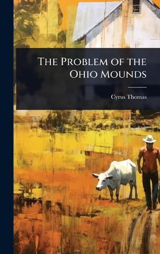 The Problem of the Ohio Mounds