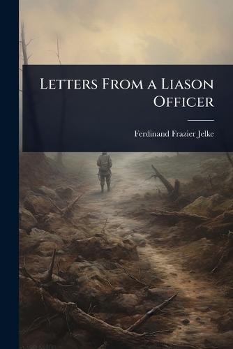 Letters From a Liason Officer