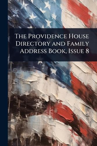The Providence House Directory and Family Address Book, Issue 8