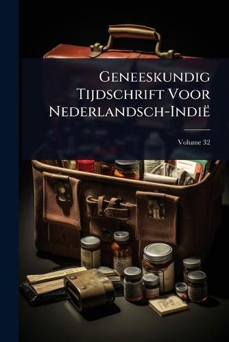 Geneeskundig Tijdschrift Voor Nederlandsch-IndiÃ