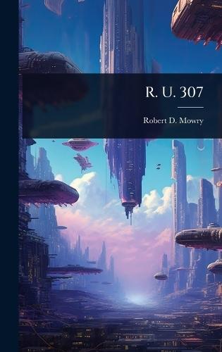 R. U. 307