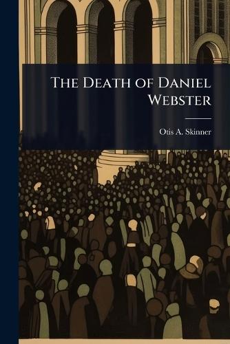 The Death of Daniel Webster