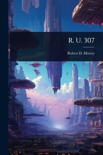 R. U. 307