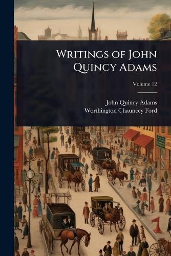 Writings of John Quincy Adams