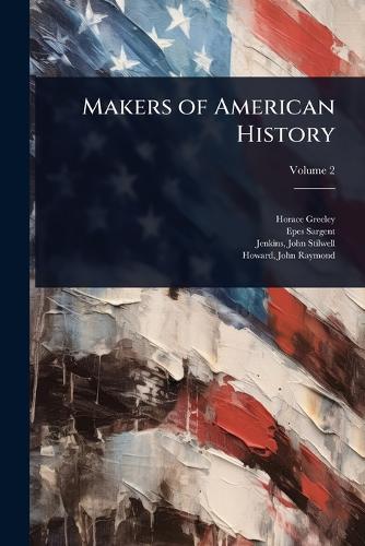 Makers of American History