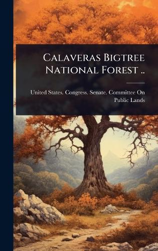 Calaveras Bigtree National Forest ..