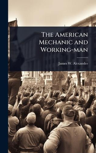 The American Mechanic and Working-man