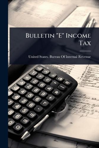 Bulletin ""E"" Income Tax