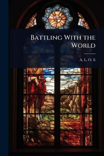 Battling With the World