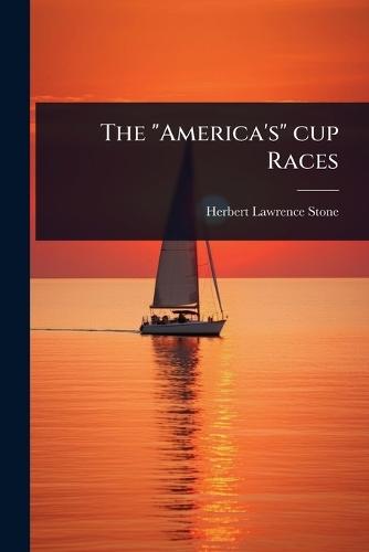 The ""America's"" cup Races