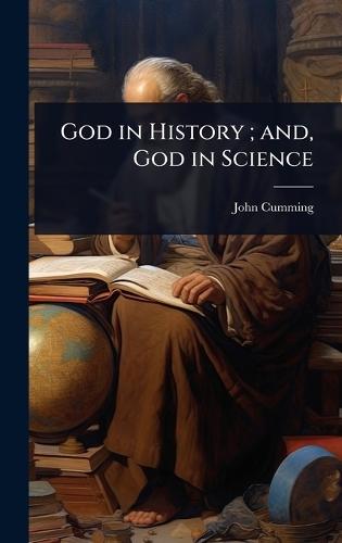 God in History; and, God in Science