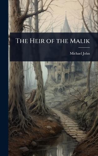 The Heir of the Malik