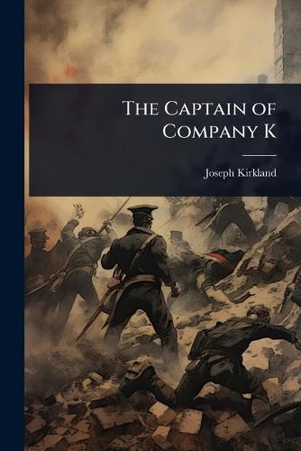 The Captain of Company K