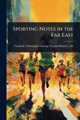 Sporting Notes in the Far East