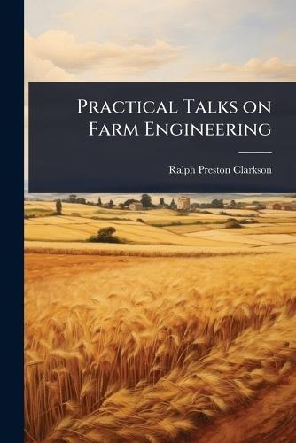 Practical Talks on Farm Engineering