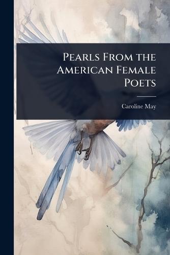 Pearls From the American Female Poets