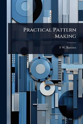 Practical Pattern Making