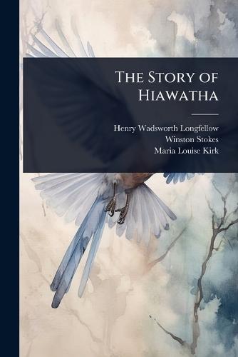The Story of Hiawatha